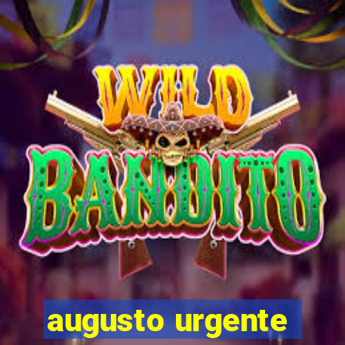 augusto urgente- jacobina